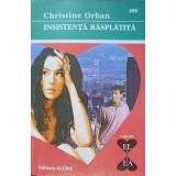 INSISTENTA RASPLATITA-CHRISTINE ORBAN-244140