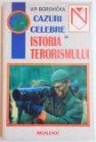CAZURI CELEBRE IN ISTORIA TERORISMULUI de V.P. BOROVICKA, 1998