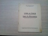 VIATA SI OPERA LUI IOAN G. BIBICESCU - Petre Draganescu-Brates -1938, 15 p., Alta editura