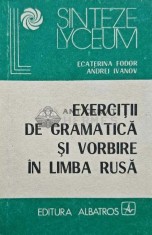 Exercitii de gramatica si vorbire in limba rusa - 1987 - Ecaterina Fodor (AG58) foto