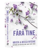 Cumpara ieftin Fara tine. Seria Addicted. Volumul 2/Krista Ritchie, Becca Ritchie, Epica
