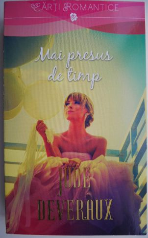 Mai presus de timp &ndash; Jude Deveraux