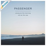 Young as the Morning Old as the Sea | Passenger