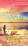 O vară &icirc;n Eclipse Bay