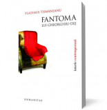 Fantoma lui Gheorghiu-Dej - Humanitas