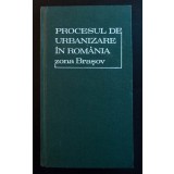 Tiberiu Bogdan (coord.) et al. - Procesul de urbanizare &icirc;n Rom&acirc;nia. Zona Brașov