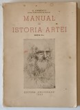 MANUAL DE ISTORIA ARTEI , ED. a II a , VOL. I EVUL MEDIU , RENASTEREA de G. OPRESCU , Bucuresti 1943