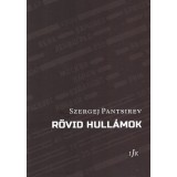 R&ouml;vid hull&aacute;mok - Szergej Pantsirev