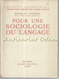 Cumpara ieftin Pour Une Sociologie Du Langage - Marcel Cohen