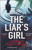 Catherine Ryan Howard - The Liar&#039;s Girl