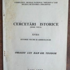 Cercetari istorice XVII/I Istorie veche si arheologie- Omagiu lui Dan Gh. Teodor