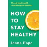 How to Stay Healthy