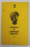 CEPHALEES ET PATHOLOGIE DIGESTIVE par M. GIRARD , TOME 2 , ANII &#039;70 - &#039; 80