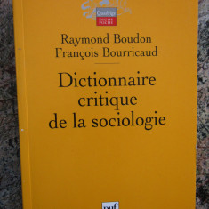 Dictionnaire critique de la sociologie / Raymond Boudon, François Bourricaud