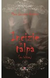 Incizie in talpa (cu iubire) - Mara Lauretta Balaban
