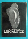 Ion Gheorghe &ndash; Megalitice ( prima editie )
