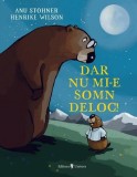 Dar nu mi-e somn deloc! - Hardcover - Anu Stohner - Univers
