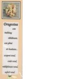 Semn de carte Dragostea este indelung rabdatoare, este plina de bunatate...acopera totul, crede totul, nadajduieste totul, sufera totul