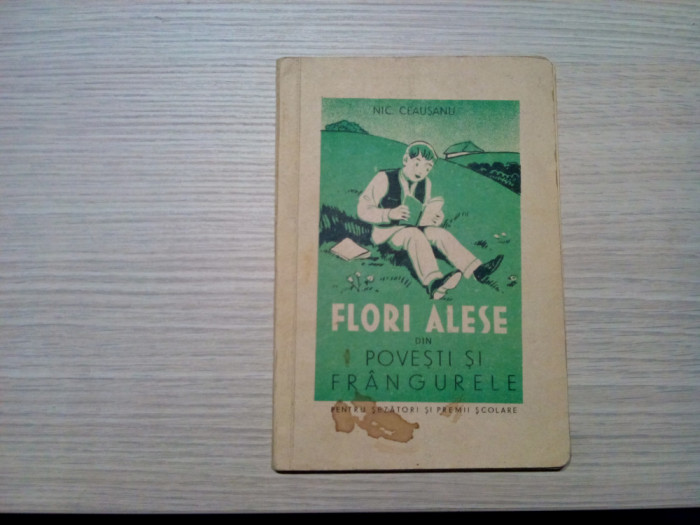 FLORI ALESE din POVESTI si FRANGURELEL - Nic. Ceausanu - 1934, 112 p.