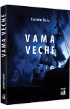 Vama Veche - Cosmin Baiu - Editura Universul Juridic