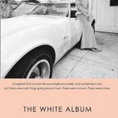 The White Album - Joan Didion