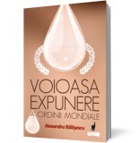 Voioasa expunere a ordinii mondiale - Alexandru Balasescu - Curtea Veche