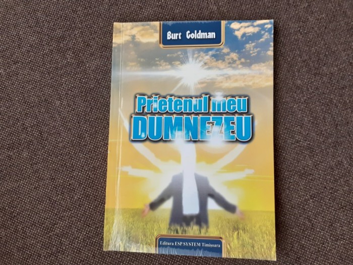 BURT GOLDMAN - PRIETENUL MEU DUMNEZEU