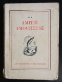 Amitie amoureuse (col. Les meilleures livres francais; 1943)