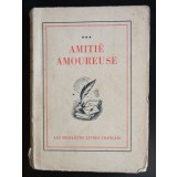Amitie amoureuse (col. Les meilleures livres francais; 1943)
