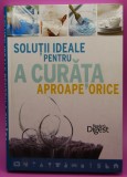 Soluții ideale pentru a curăța aproape orice
