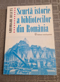 Scurta istorie a bibliotecilor din Romania Gheorghe Buluta