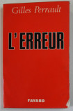 L &#039;ERREUR par GILLES PERRAULT , 1971 , PREZINTA URME DE UZURA