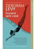 Cumpara ieftin Inotand spre casa/Deborah Levy