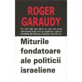Miturile fondatoare ale politicii israeliene &ndash; Roger Garaudy