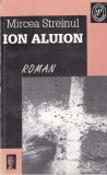 Carte "Ion Aluion" de Mircea Streinul, Roman Rural Captivant, Literatura Romaneasca