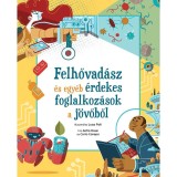 Felhővad&aacute;sz &eacute;s egy&eacute;b &eacute;rdekes foglalkoz&aacute;sok a j&ouml;vőből - Carlo Canepa