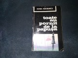 Cumpara ieftin IOANA POSTELNICU - TOATE AU PORNIT DE LA PAPUSA