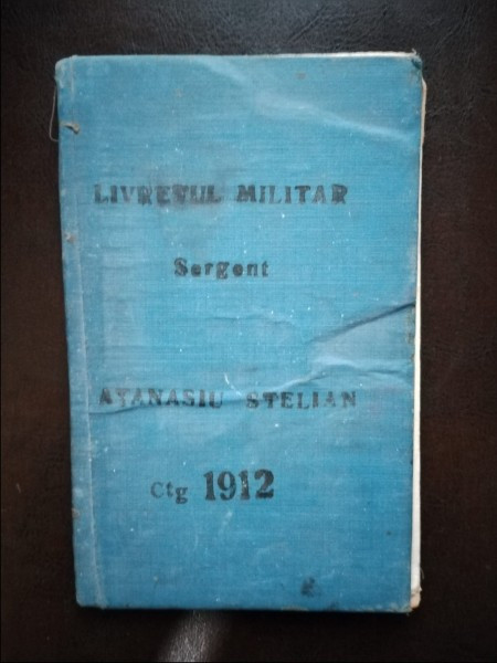 Livretul Militar Sergent Atanasiu Stelian Ctg 1912