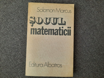 Socul Matematicii - Solomon Marcus RF24/1 foto