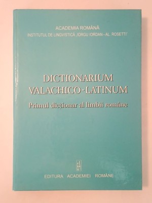 Gh. Chivu (dedicație) - Dictionarium valachico-latinum. Primul dicționar al limbii rom&amp;acirc;ne foto