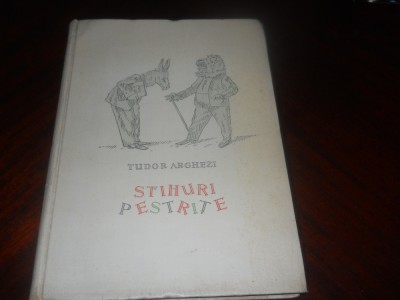 Tudor Arghezi -STIHURI PESTRITE- 1957, Ed. I a Princeps, ilustratii Perahim foto