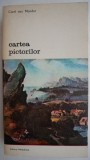 Cartea pictorilor - Carel van Mander (cu insemnari)