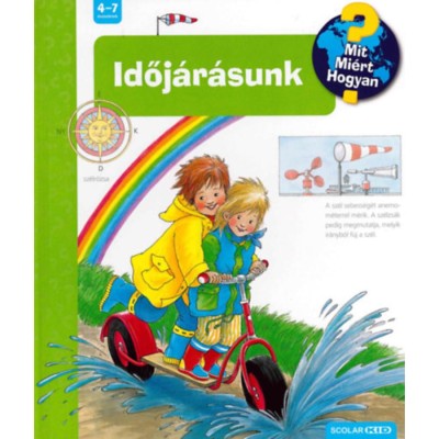 Időj&amp;aacute;r&amp;aacute;sunk - Mit? Mi&amp;eacute;rt? Hogyan? 4. - Weinhold Angela foto