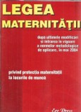 Legea maternitate protectia loc munca ERC Press 2004 Brosata Drept