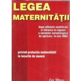 Legea maternitatii - privind protectia maternitatii la locul de munca