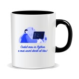 Cana personalizata cu mesaje pentru programatori, Codul meu in Python e mai scrut decat al tau