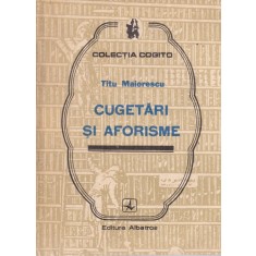 Titu Maiorescu - Cugetari si Aforisme