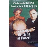 CONSILIER DE TAINA AL PUTERII-CHRISTINE OCKRENT, CONTELE DE MARENCHES-220699