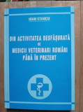 Din activitatea desfasurata de medicii veterinari romani pana in prezent- Ioan Stancu