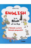 English in a blink of an eye. Primele cuvinte. Primele propozitii - Malina Pop